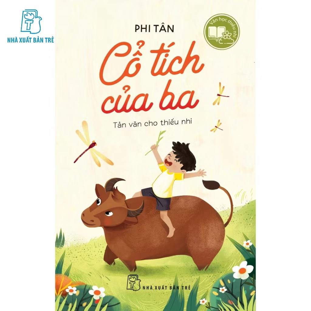 Văn học thiếu nhi - Cổ tích của ba - Tản văn cho thiếu nhi