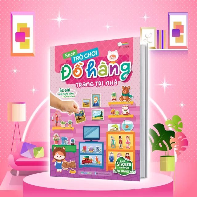 Sách Trò chơi Đồ hàng Trang Trí Nhà (Hơn 200 Stickers) - Sách bóc dán sticker cho bé gái
